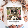 I Live Here Now Raccoon - Soccer Mom