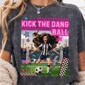 Kick The Dang Ball- Soccer Barbie
