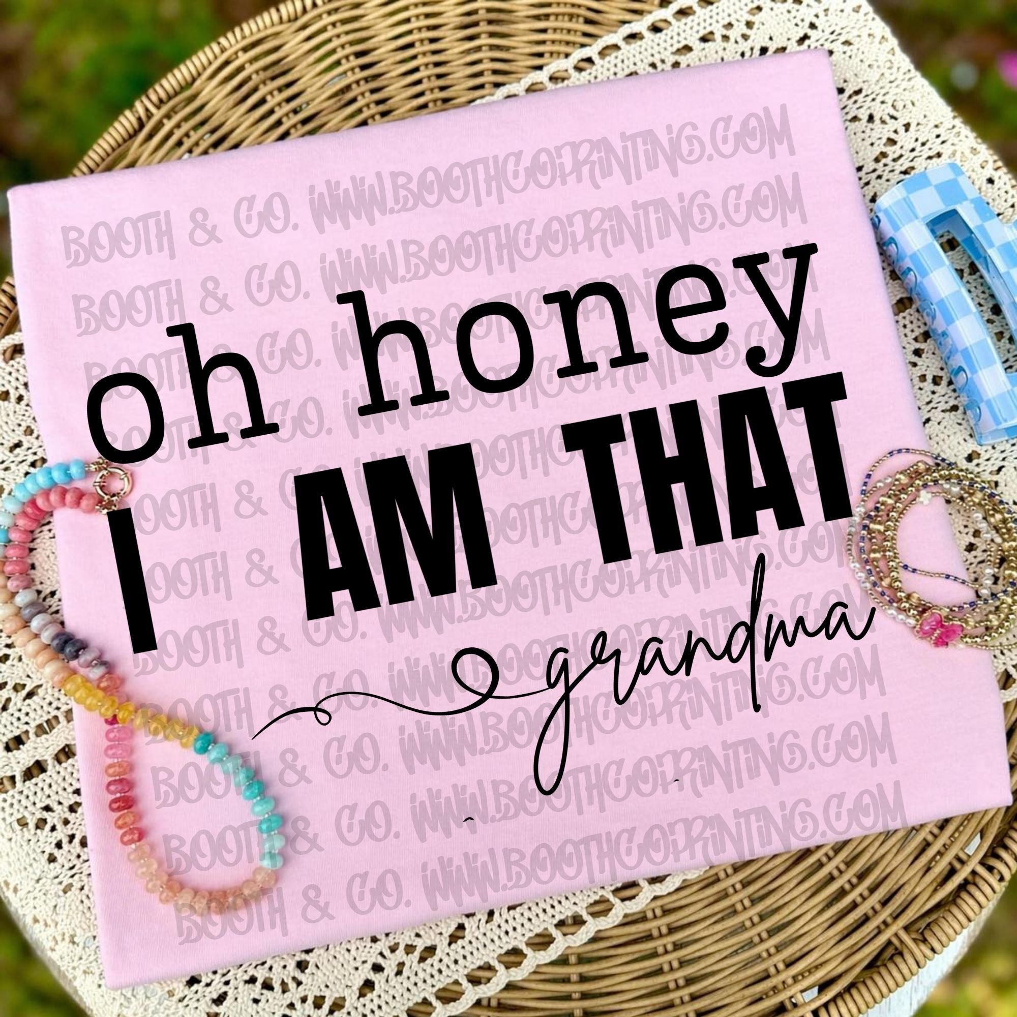 Oh Honey I Am That Grandma