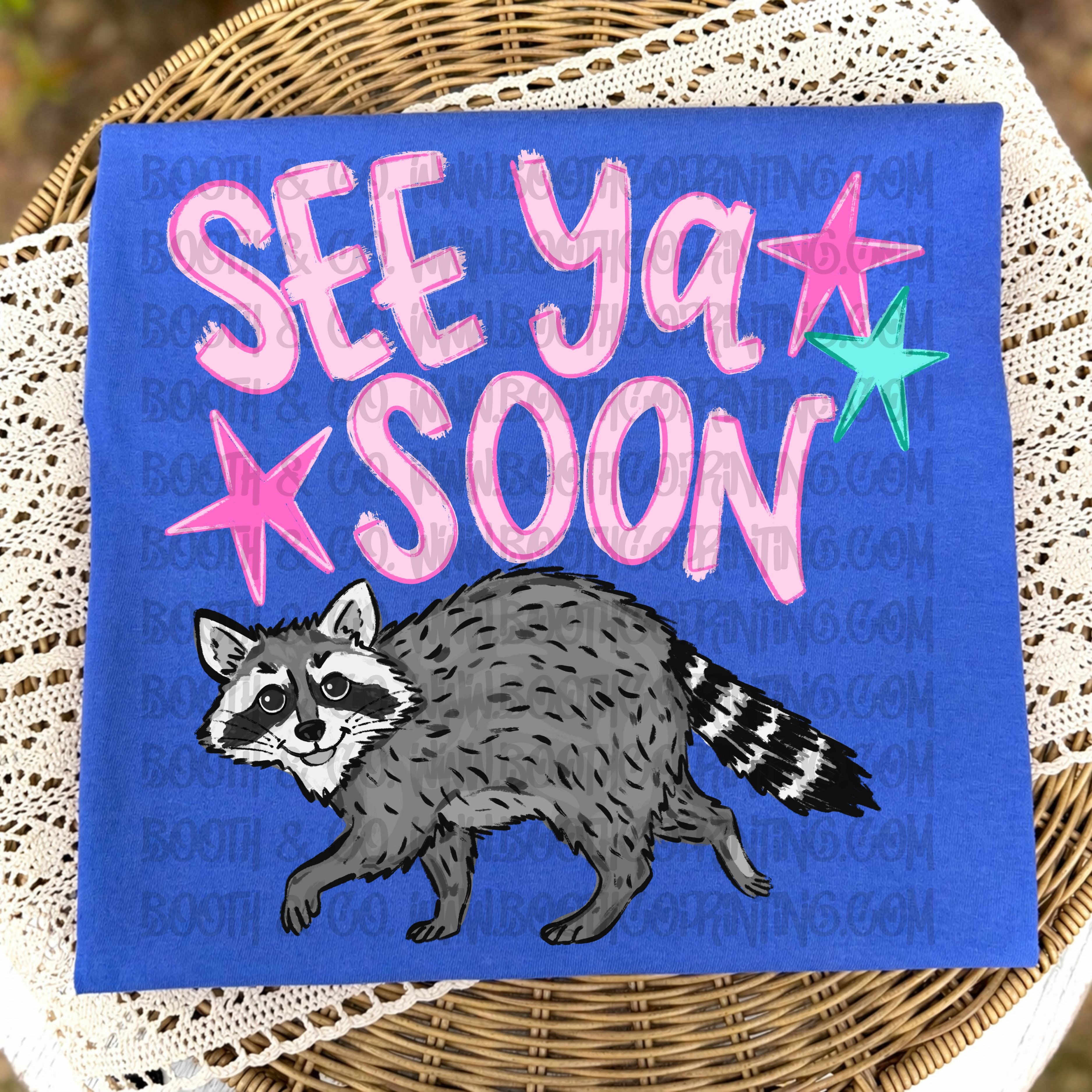 See Ya Soon Racoon (Front)