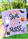 You Can’t Spook Me I’m a Nurse