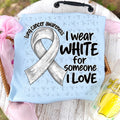 I Wear White For Someone I Love